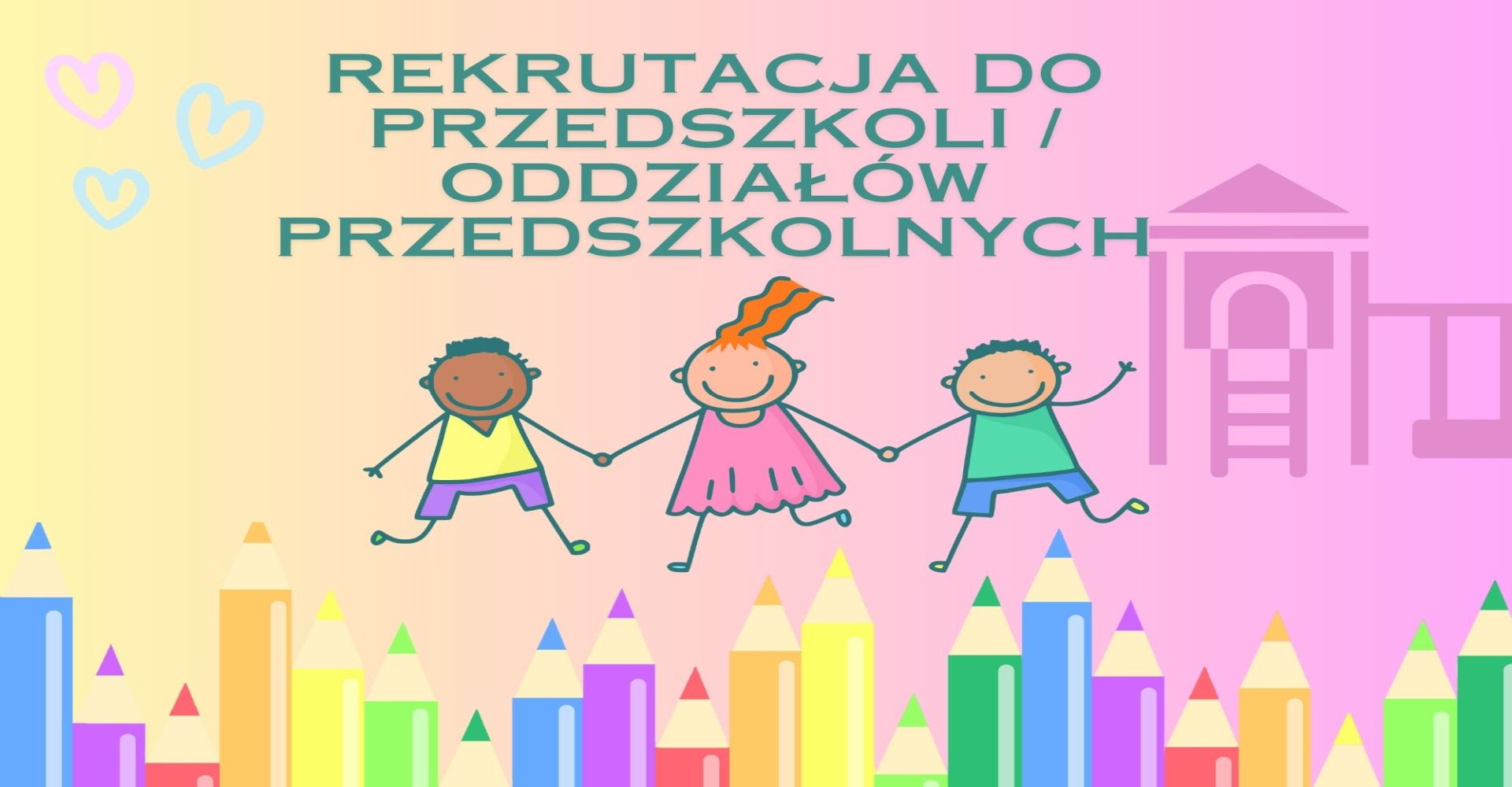 obrazek na którym jest trójka dzieci z napisem rekrutacja do przedszkoli/ oddziałów przedszkolnych