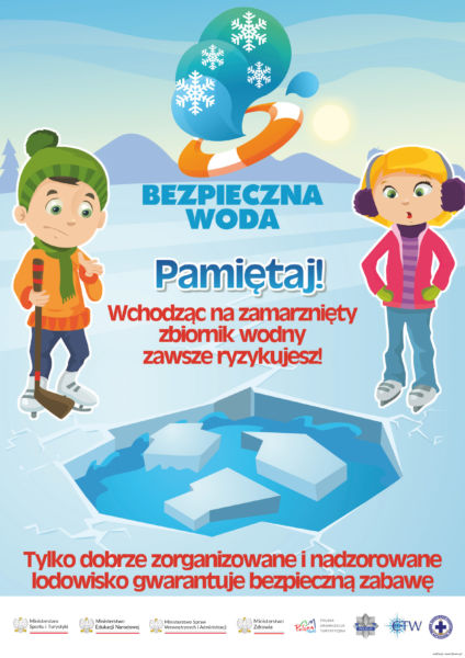 plakat bezpieczna woda - pamiętaj wchodząc na zamarznięty zbiornik wodny zawsze ryzykujesz