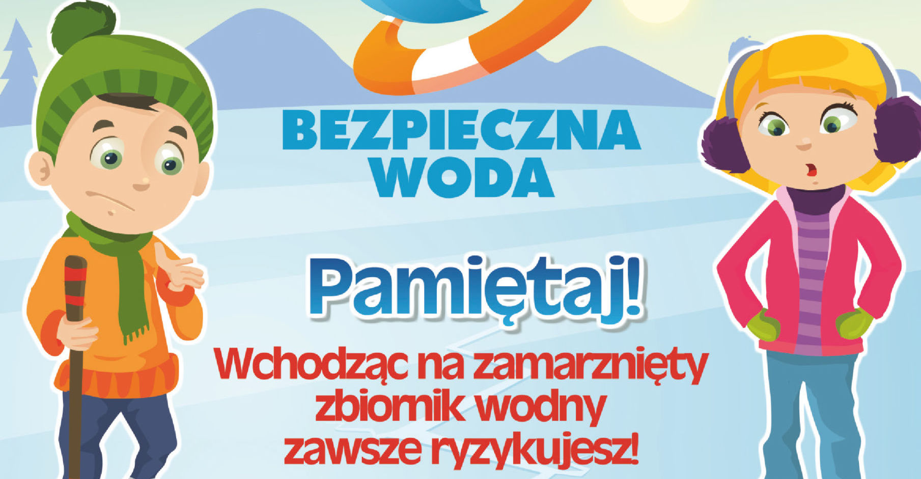 plakat bezpieczna woda pamiętaj wchodząc na zamarznięty zbiornik wodny zawsze ryzykujesz